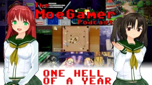 The MoeGamer Podcast: Episode 45 – One Hell of a Year