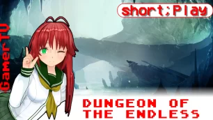 short;Play: Dungeon of the Endless