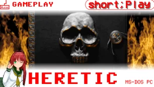 short;Play: Heretic