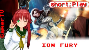 short;Play: Ion Fury