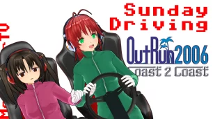 Sunday Driving: Don’t Lose Your Girlfriend! – OutRun 2006 Coast 2 Coast #4