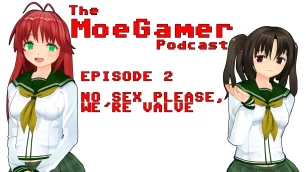 The MoeGamer Podcast: Episode 2 – No Sex Please, We’re Valve